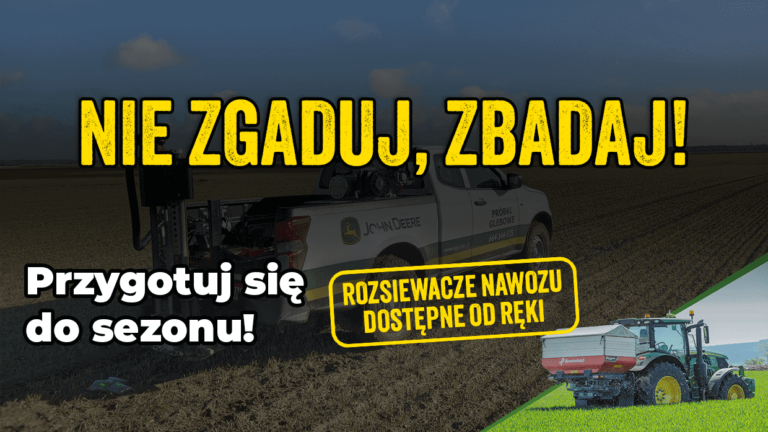 Precyzyjne nawożenie to gwarancja efektywności zbiorów